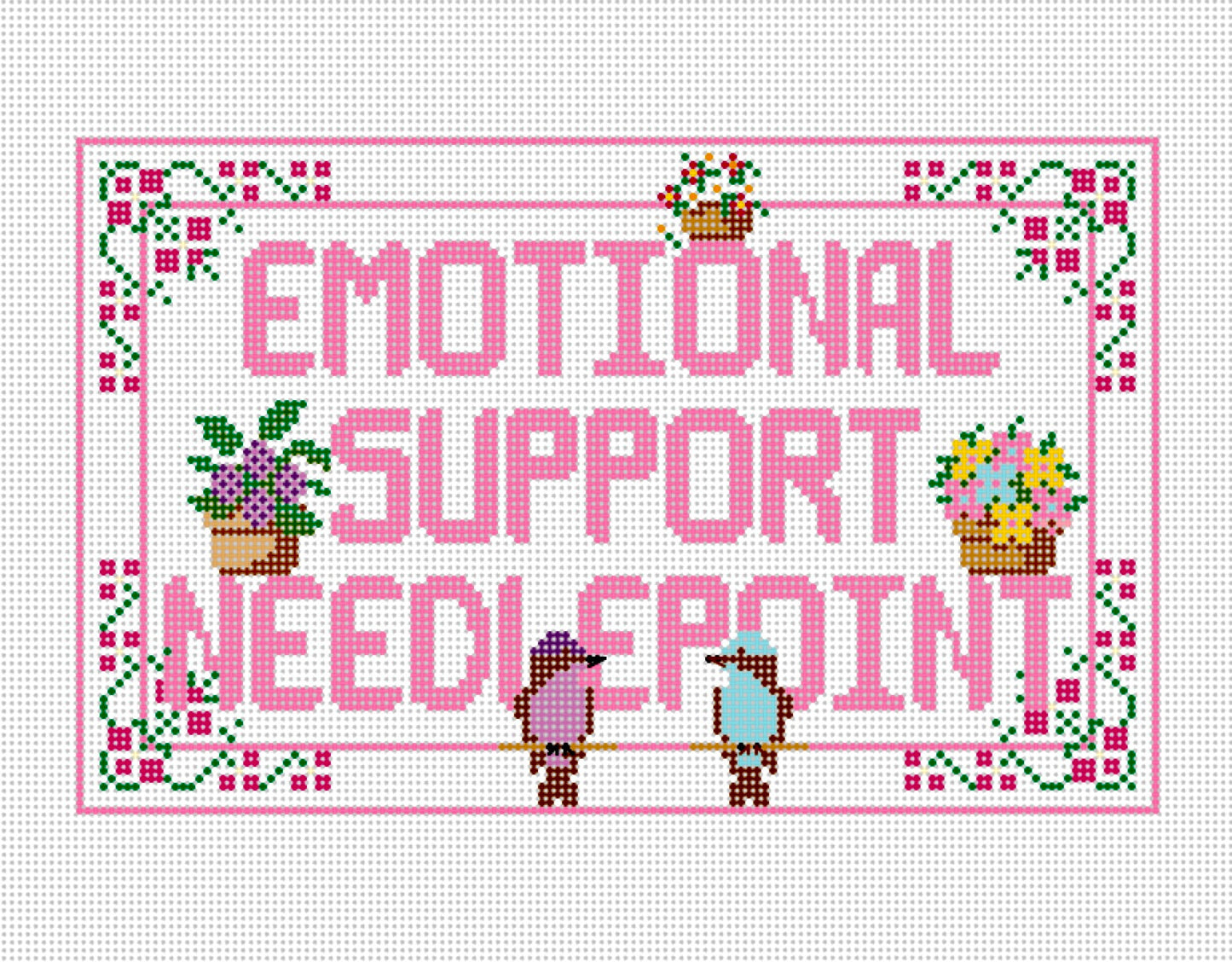 EMOTIONAL SUPPORT NEEDLEPOINT
